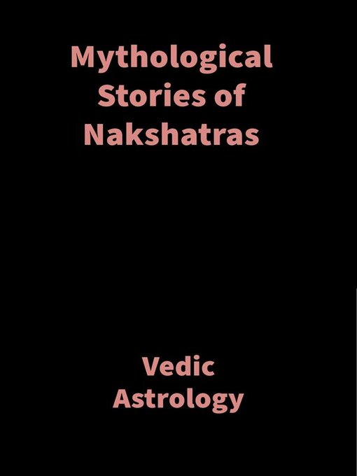 Title details for Mythological Stories of Nakshatras by SAKET SHAH - Available